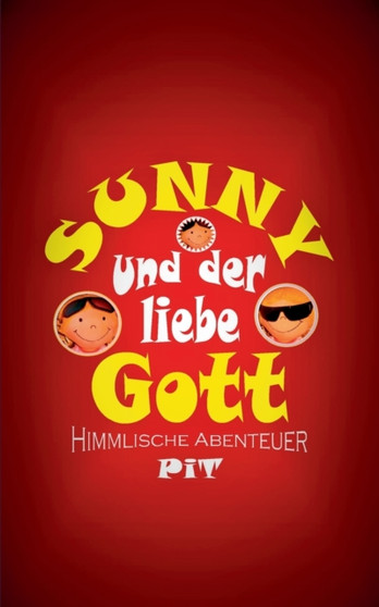 Sunny und der liebe Gott : Himmlische Abenteuer