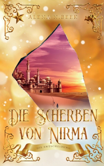 Die Scherben von Nirma - Die Entscheidung : Die Entscheidung