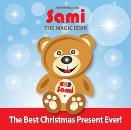 Sami The Magic Bear : The Best Christmas Present Ever! (Full-Color Edition) : 1