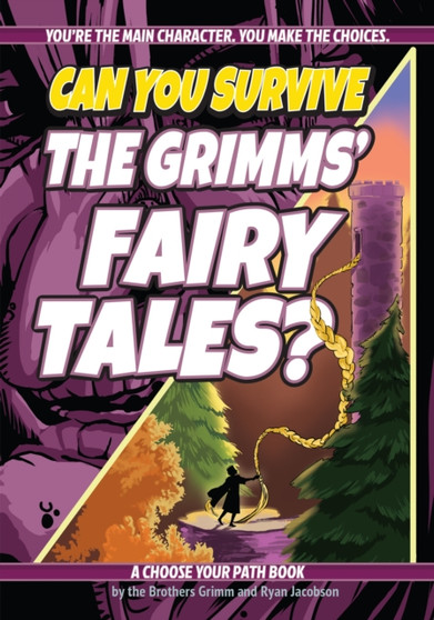 Can You Survive the Grimms' Fairy Tales? : A Choose Your Path Book