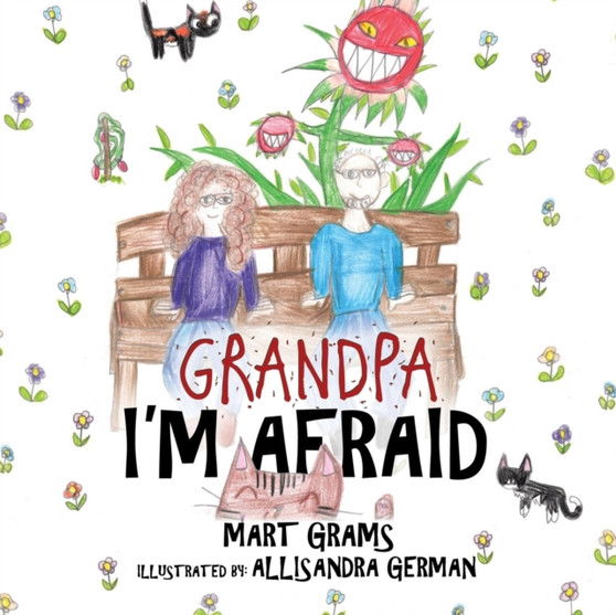 Grandpa, I'm Afraid