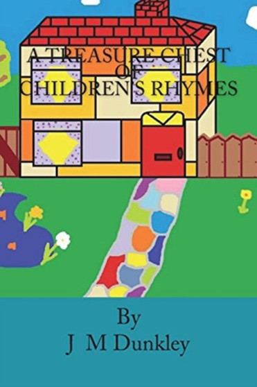 A Treasure Chest of Children's Rhymes : Poetry That Rhymes A Treasure Chest of Children's Rhymes : Poetry That Rhymes