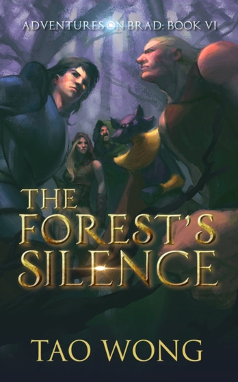 The Forest's Silence : Book 6 of the Adventures on Brad : 6