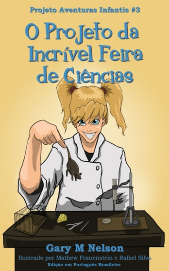 O Projeto da Incrivel Feira de Ciencias : Edicao em Portugues Brasileiro : 3