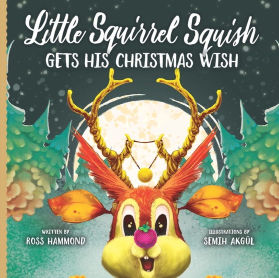 Little Squirrel Squish Gets His Christmas Wish : 2