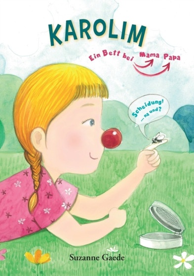 Karolim : ein Bett bei Mama - ein Bett bei Papa: (Scheidung!... na und?)