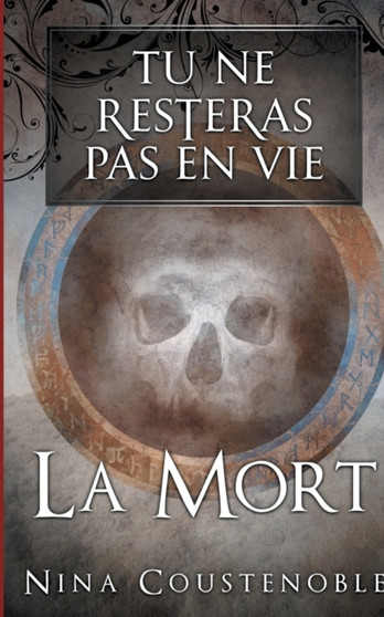 Tu ne resteras pas en vie : La mort