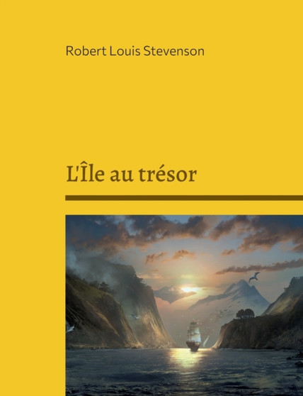 L'Ile au tresor : Un roman d'aventure