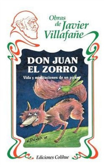 Don Juan El Zorro: Vida y Meditaciones De UN Picaro