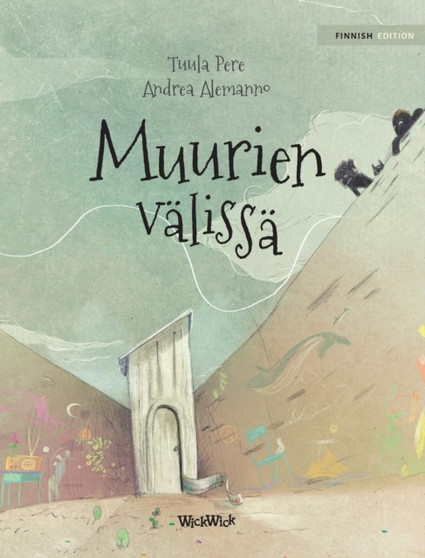 Muurien valissa : Finnish Edition of "Between the Walls"