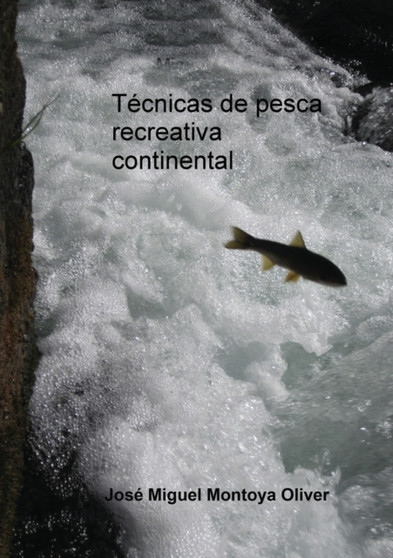 Tecnicas de pesca recreativa continental