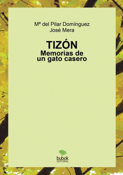 Tizon. Memorias de un gato casero