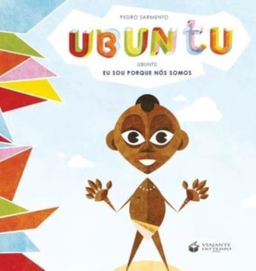 Ubuntu : Eu Sou Porque Nos Somos