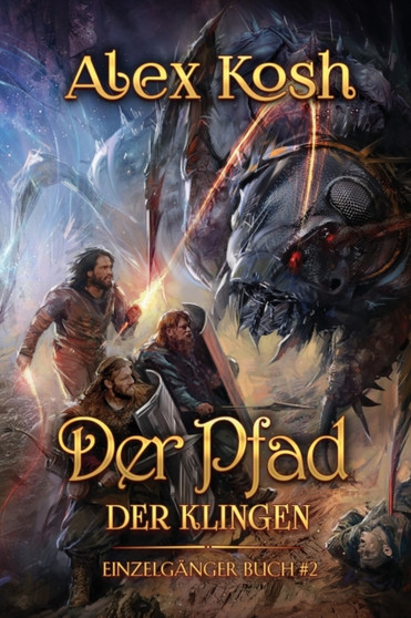 Der Pfad der Klingen (Einzelganger Buch 2) : LitRPG-Serie : 2