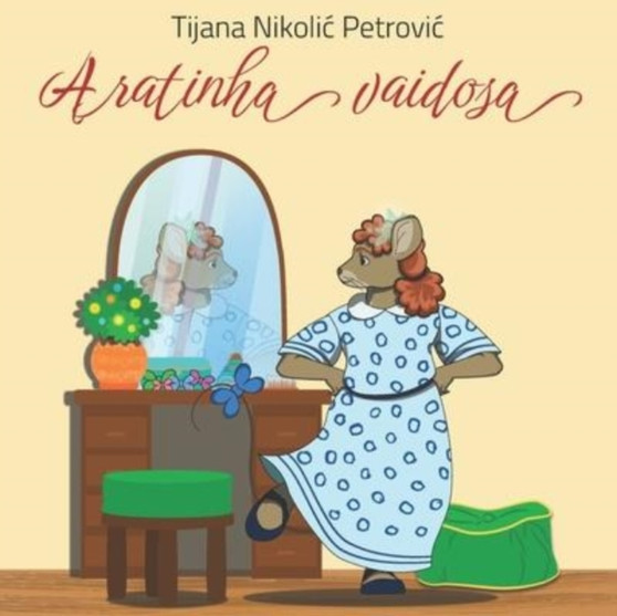 A ratinha vaidosa : Livro infantil ilustrado