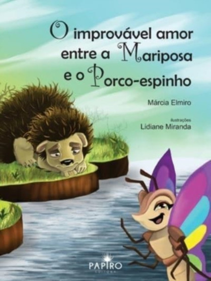 O improvavel amor entre a mariposa e o porco-espinho.