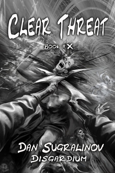 Clear Threat (Disgardium Book 10) : LitRPG Series : 10