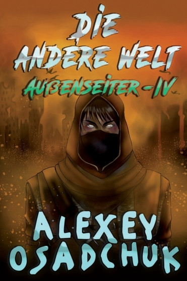 Die andere Welt (Aussenseiter Buch 4) : LitRPG-Serie : 4
