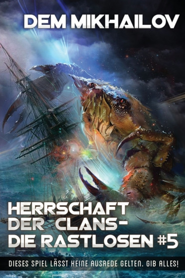Herrschaft der Clans - Die Rastlosen (Buch 5) : LitRPG-Serie : 5