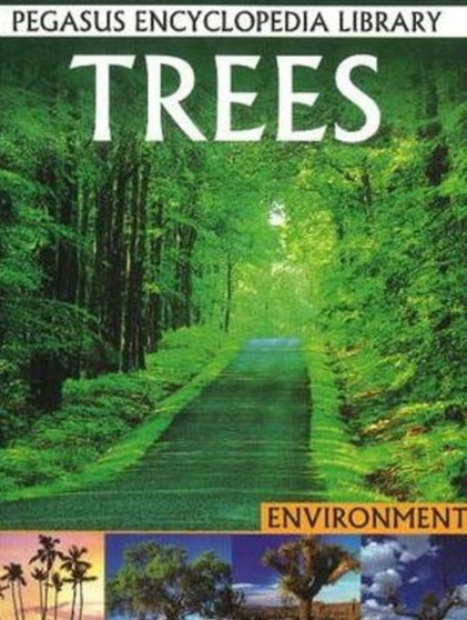 Trees : Pegasus Encyclopedia Library