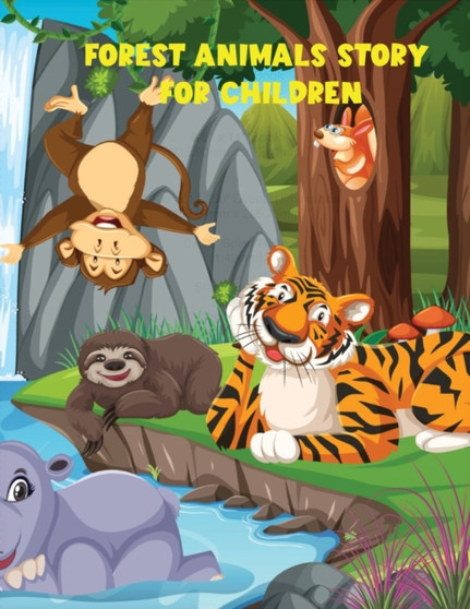 Forest Animals Story For Children : -from the wonderful world of forests