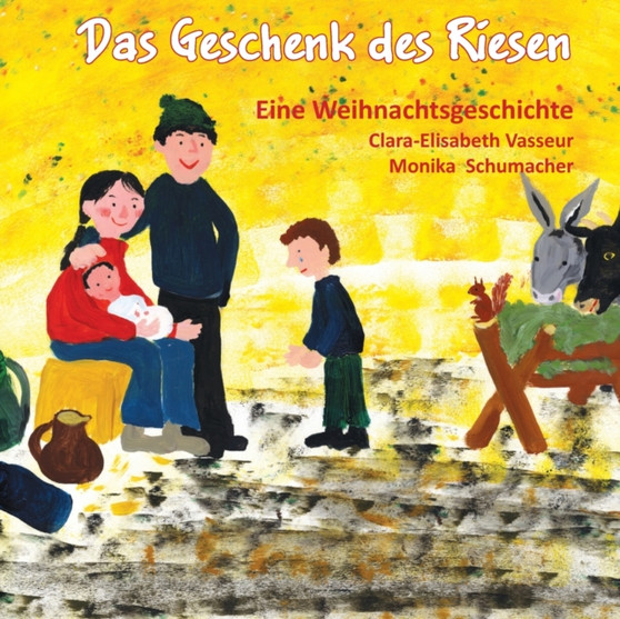 Das Geschenk des Riesen : Eine Weihnachtsgeschichte