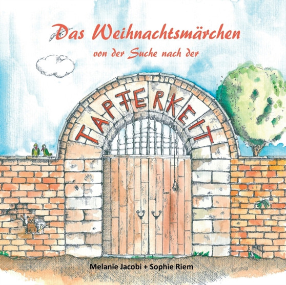 Das Weihnachtsmarchen von der Suche nach der Tapferkeit