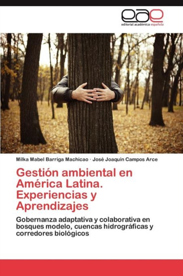 Gestion ambiental en America Latina. Experiencias y Aprendizajes