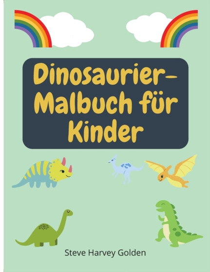 Dinosaurier-Malbuch fur Kinder : Dinosaurier-Malbuch fur Vorschulkinder Niedliches Dinosaurier-Malbuch fur Kinder