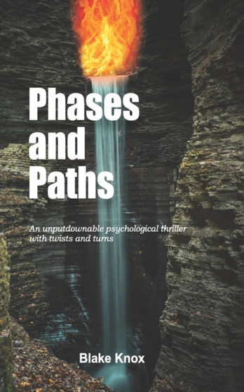 Phases and Paths : An unputdownable psychological thriller with twists and turns : 1