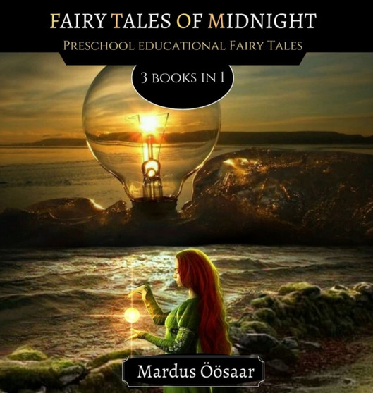 Fairy Tales of Midnight : 3 Books In 1