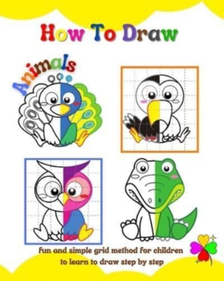 How to draw animals : Activity book for toddlers to learn how to draw, step-by-step.