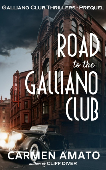 Road to the Galliano Club : Tales from the Roaring Twenties
