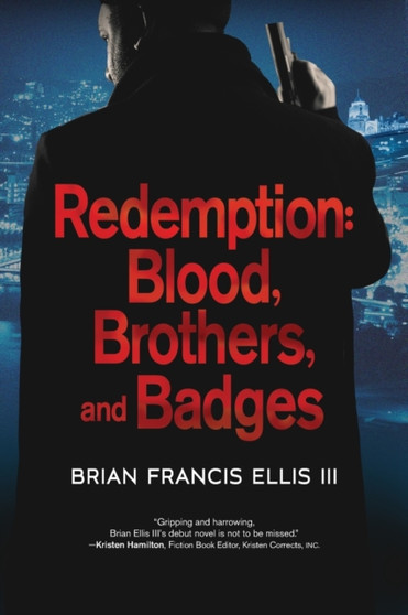 Redemption : Blood, Brothers and Badges