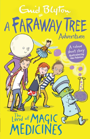 The Land of Magic Medicines : A Faraway Tree Adventure