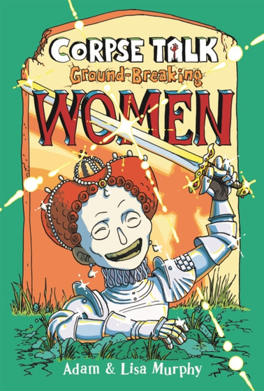 Corpse Talk: Ground-Breaking Women