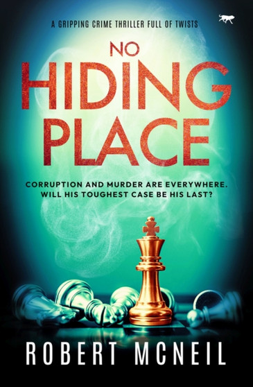 No Hiding Place : A gripping crime thriller full of twists
