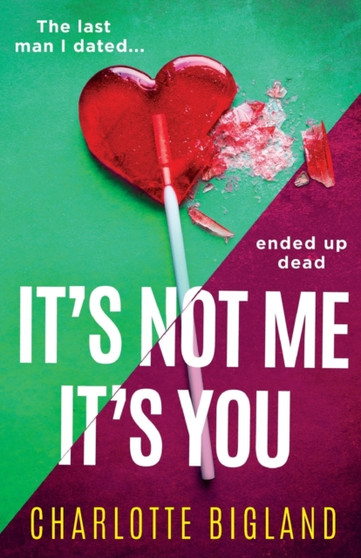 It's Not Me It's You : An addictive and gripping new page-turning thriller!