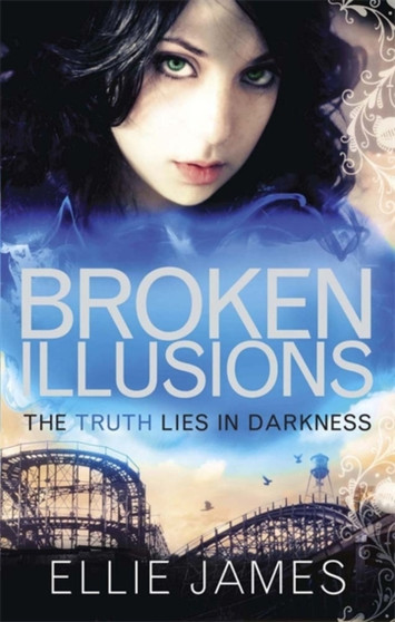 Shattered Dreams: Broken Illusions : Book 2