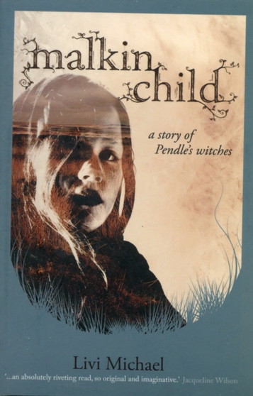 Malkin Child : A Story of Pendle's Witches