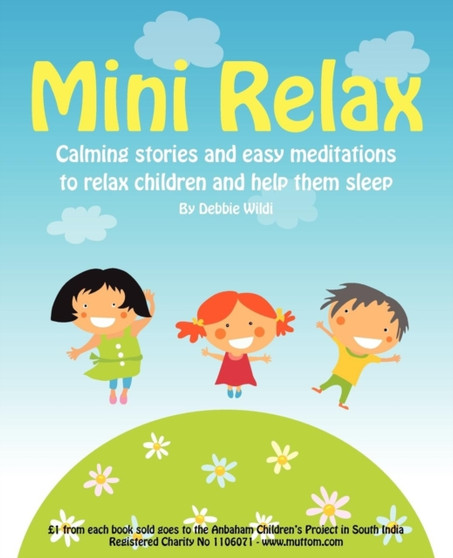 Mini Relax : Calming Stories and Relaxation Techniques for Children, Helping Little Minds Rest and Sleep