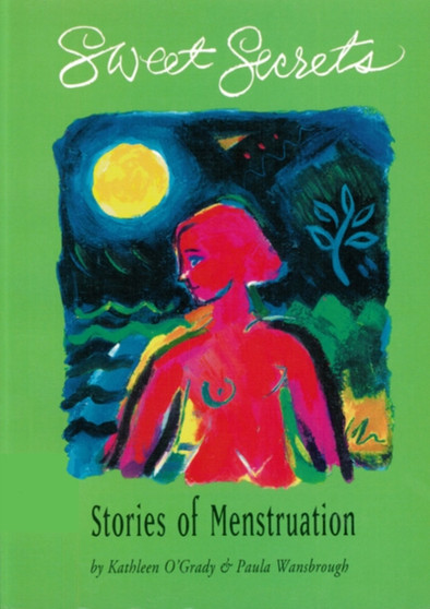Sweet Secrets : Stories of Menstruation