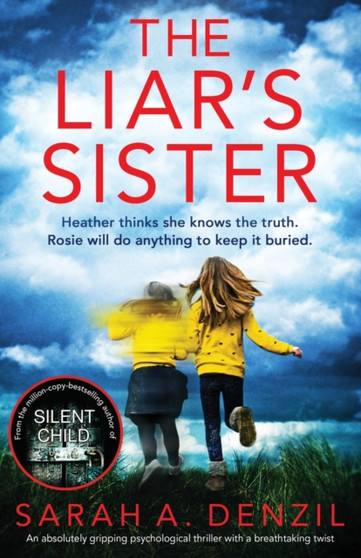The Liar's Sister : An absolutely gripping psychological thriller with a breathtaking twist