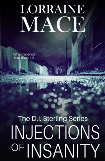 Injections of Insanity : An edge-of-your-seat crime thriller (DI Sterling Thriller Series, Book 3)