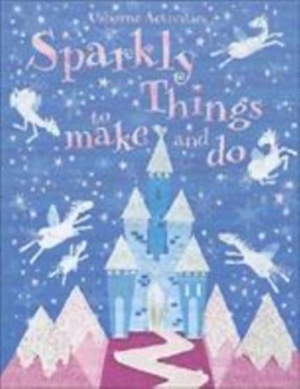 Sparkly Things to Make and Do