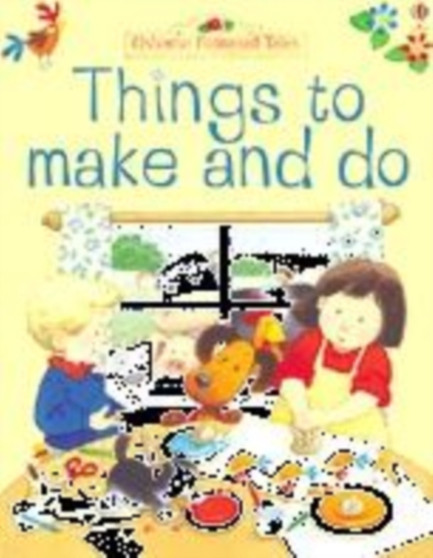 Things to Make and Do