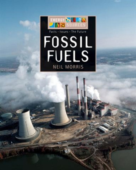 Energy Sources: Fossil Fuels