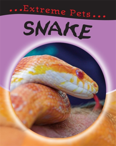 Extreme Pets: Snake