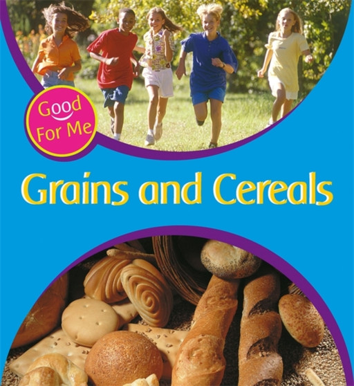 Grains and Cereals Grains and Cereals