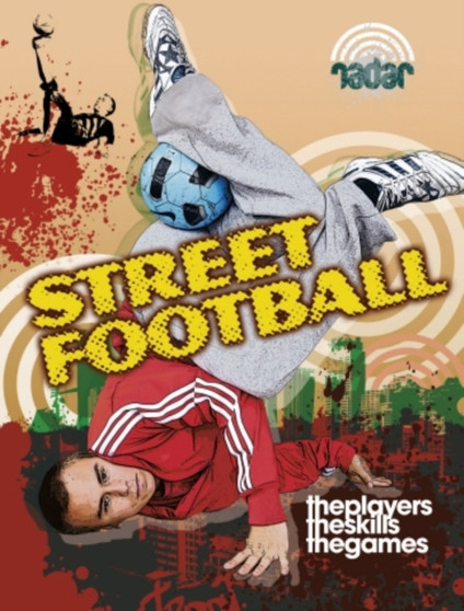 Radar: Street Sports: Street Football